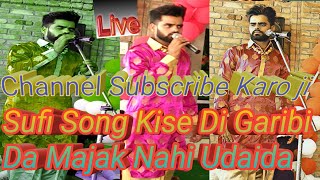 Kise Di Garibi da Majak Ne Udayda Sufi Song {Singer Harpreet Dhiman }