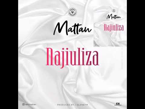 MATTAN NAJIULIZA OFFICIAL MUSIC AUDIO 