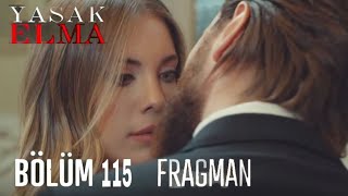 Forbidden Apple Episode 115 Trailer | Yasak Elma Episode 115