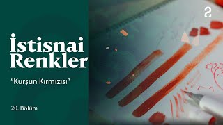 Kurşun Kırmızısı | İstisnai Renkler | 20. Bölüm @trt2