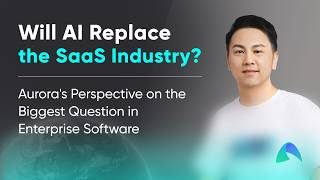 Will AI Replace SaaS? Aurora's Perspective on the Biggest Question in Enterprise Software" screenshot 5