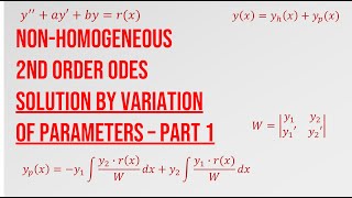 Variation of Parameters - Non-homogeneous 2nd Order ODEs - Part 1