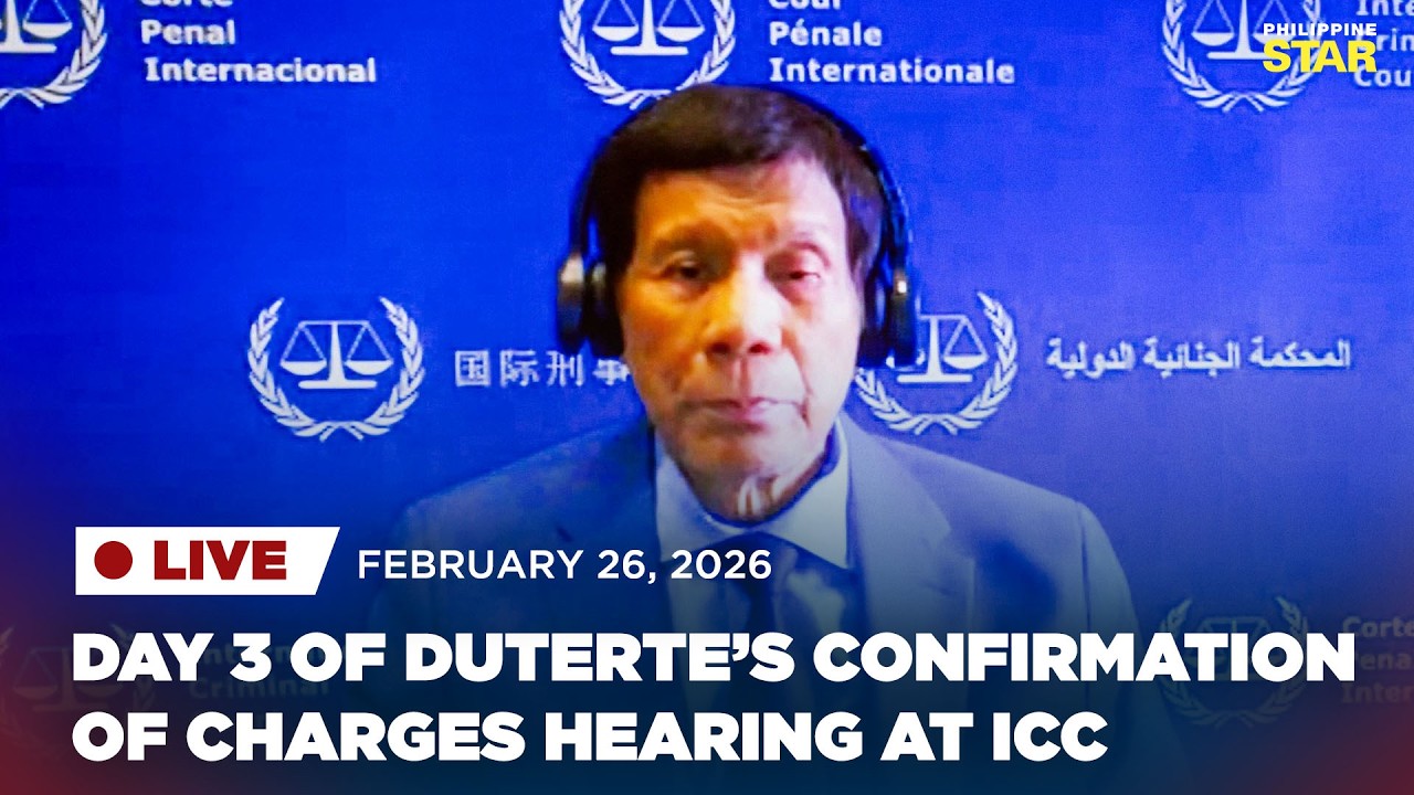 LIVE: Day 3 of Duterte’s confirmation of charges hearing at ICC - 3rd session (Feb. 26, 2026)