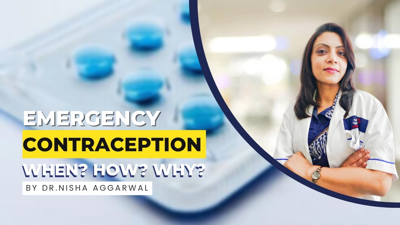 Emergency Contraception| Myths & Facts| I-Pill, Unwanted-72, No Will | Dr.Nisha Aggarwal