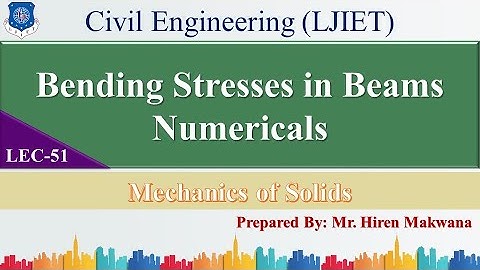 LECTURE - 51 | BENDING STRESSES IN BEAMS | NUMERICALS