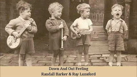 Down And Out Feeling   Randall Barker & Ray Lunsford