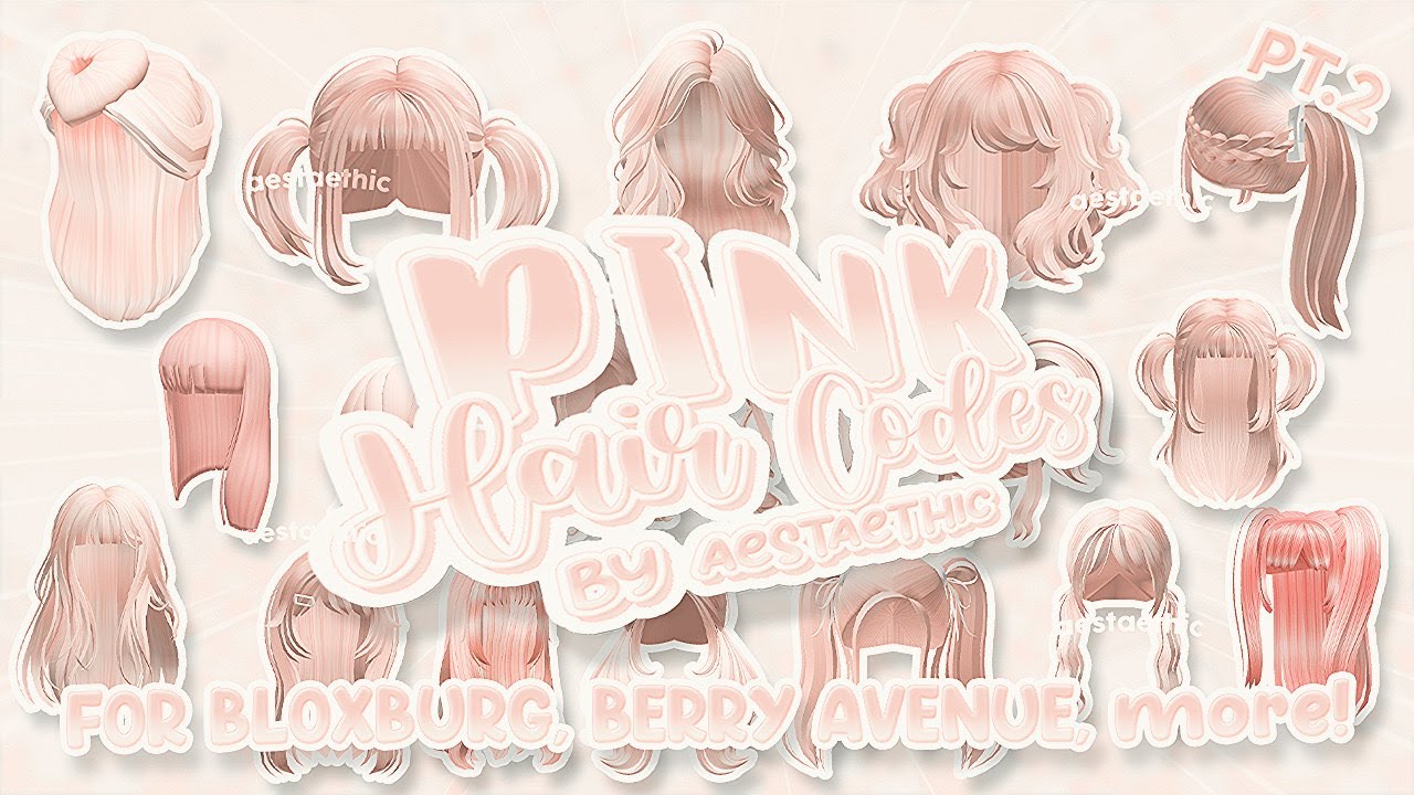 aesthetic BERRY AVENUE CODES HAIR PINK Pt.2! and for bloxburg