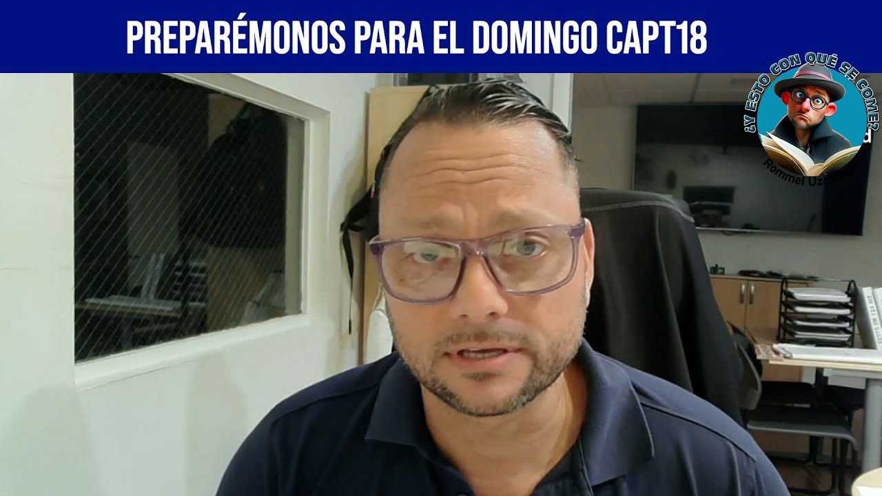 Capt Roumel PREPARÉMONOS PARA EL DOMINGO - Capt 18 / ROMMEL UZCÁTEGUI - YouTube