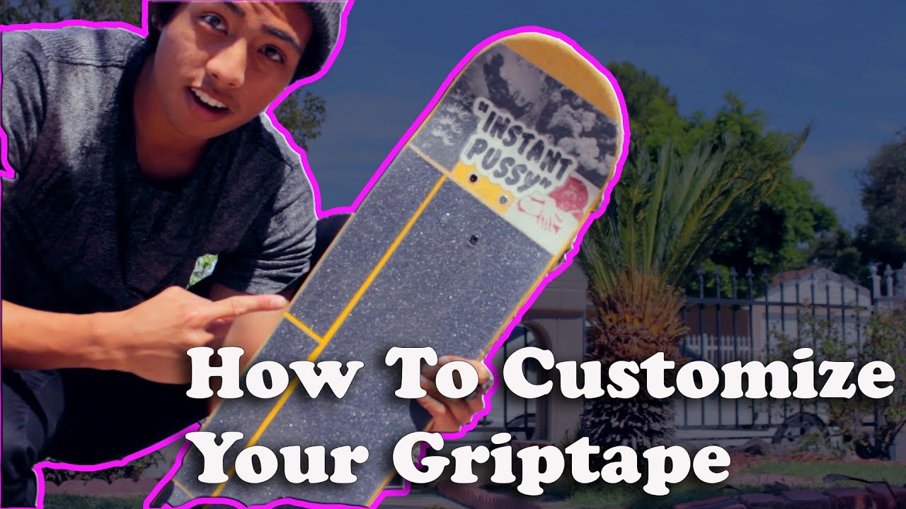 DIY HOW TO CUSTOMIZE YOUR GRIPTAPE YouTube