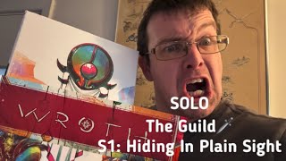 Wroth SOLO The Guild: S1 Play-Through