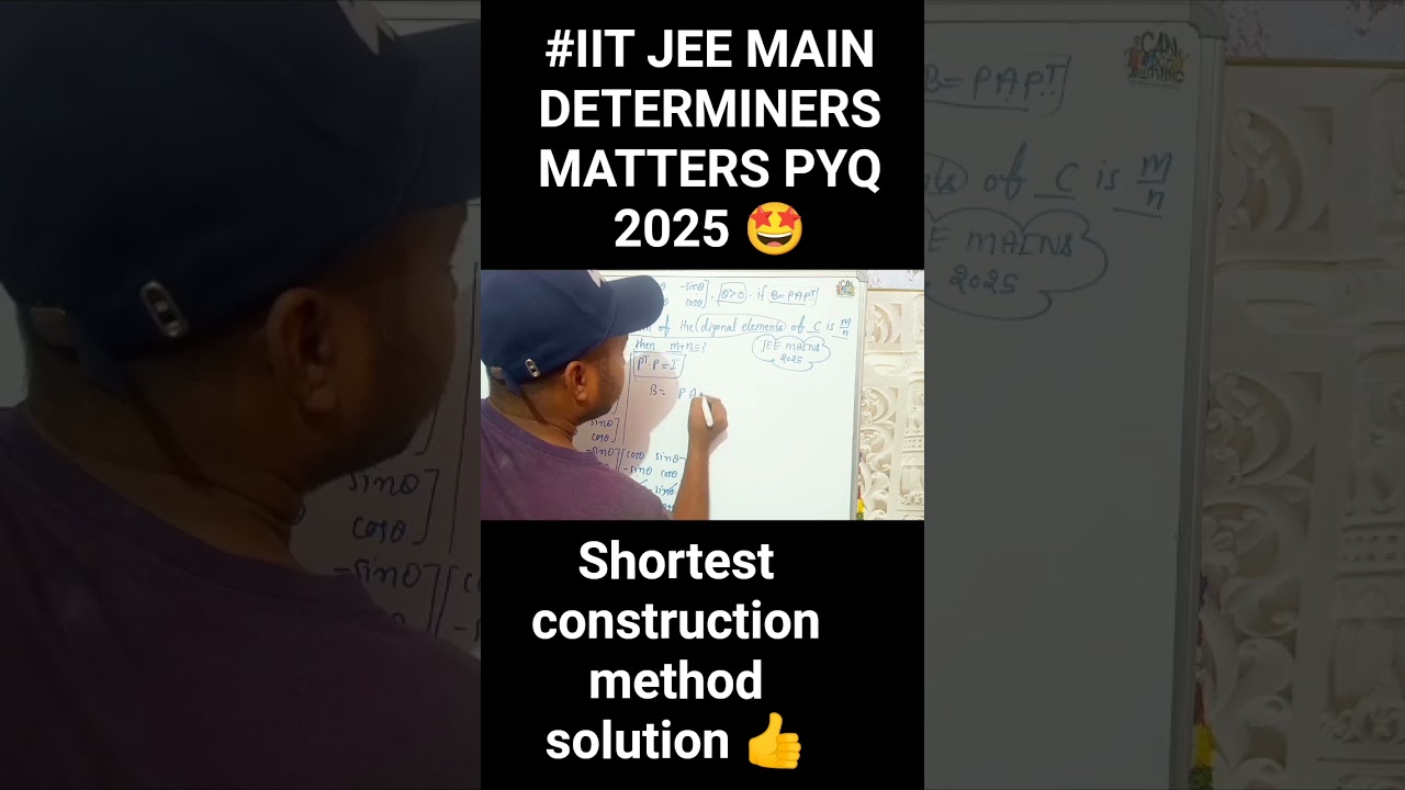 IIT JEE mains determiners Matrix pyq2025 