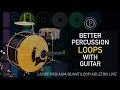 Improving My Percussion Loops (Using Loopy Pro - AUM - Quantiloop - Ableton Live)