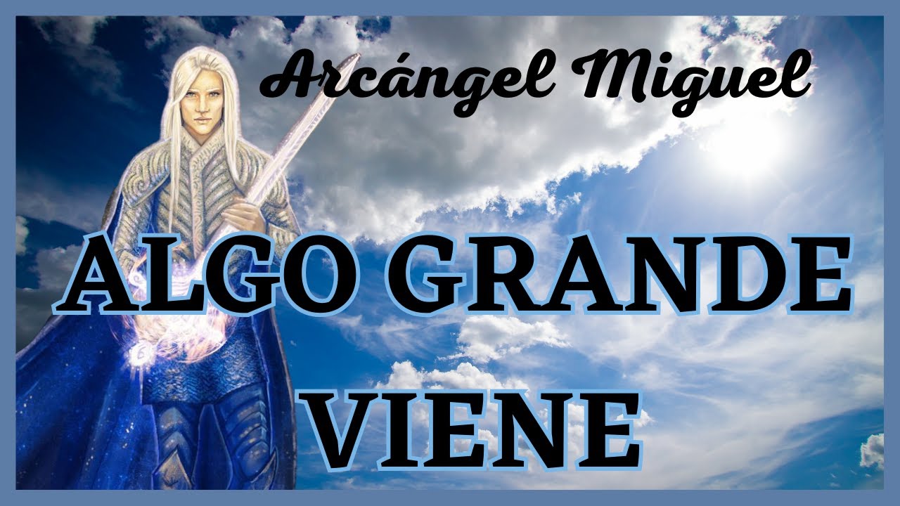 Mensaje del ARCÁNGEL MIGUEL para ti hoy 💙 Diana Mensajes Divinos 💙 ...