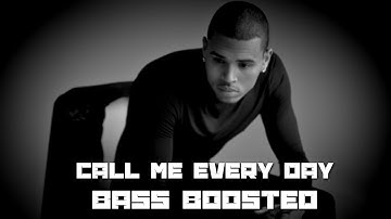 Chris Brown - Call Me Every Day & Wizkid | Bass Boosted🔊