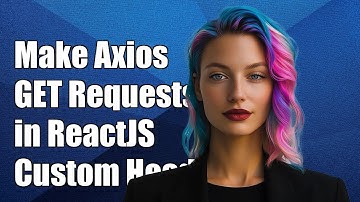 How to Make Axios GET Requests in ReactJS with Custom Headers