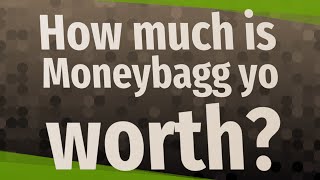 How much is Moneybagg yo worth?