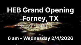 HEB Forney Grand Opening 2/4/26