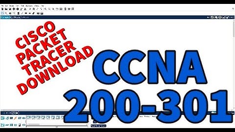 Cisco Packet Tracer Download - Latest Version | October 2022