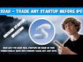 SOAR - Trade Any Startup Before IPO