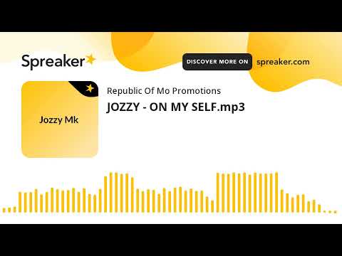 JOZZY - ON MY SELF.mp3 (made with Spreaker)