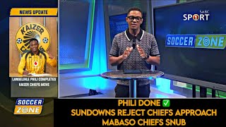 Soccer Zone News | Phili Done Signs for Chiefs ✅  | Sundowns reject Psl Approaches👀| Chiefs targets