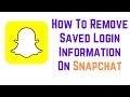 How to Delete Saved Login Information from other Devices of your Snapchat Account