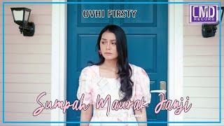 Ovhi Firsty - Sumpah Maurak Janji (Lagu Minang Terbaru 2021) Official Music Video