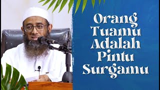 Orang Tuamu Adalah Pintu Surgamu - Ustadz Nizar Sa'ad Jabal, Lc., M.Pd