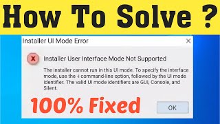 Fix Installer UI Mode Error - Fix Installer User Mode Interface Mode Not Supported Error Windows 10