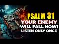 Psalm 31 – Every Witchcraft, Evil Power & Curse DESTROYED Today