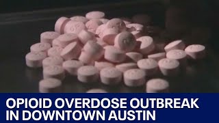 Opioid epidemic: Overdose outbreak in Austin kills 8 people | FOX 7 Austin