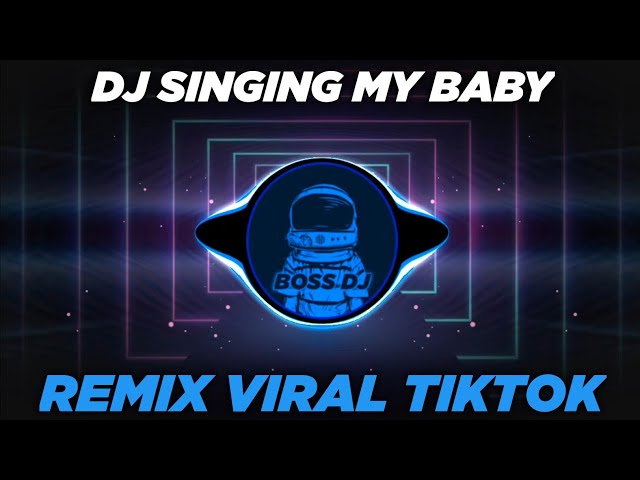 DJ SINGING MY BABY YANNI TEXAS REMIX VIRAL TIKTOK class=