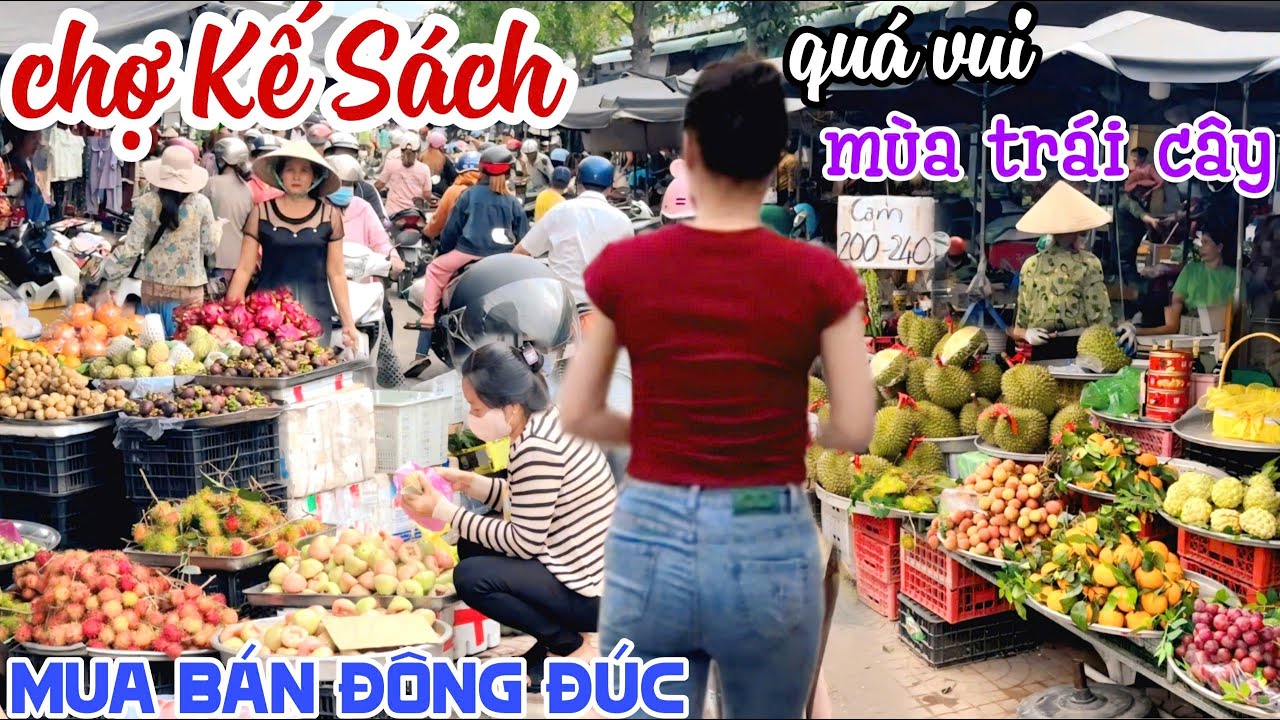 Rầm Rộ MÙA TRÁI CÂY Tràn Về CHỢ KẾ SÁCH SÓC TRĂNG Quá Dễ Thương Bà Con Bán Buôn TẤP NẬP | KPVL