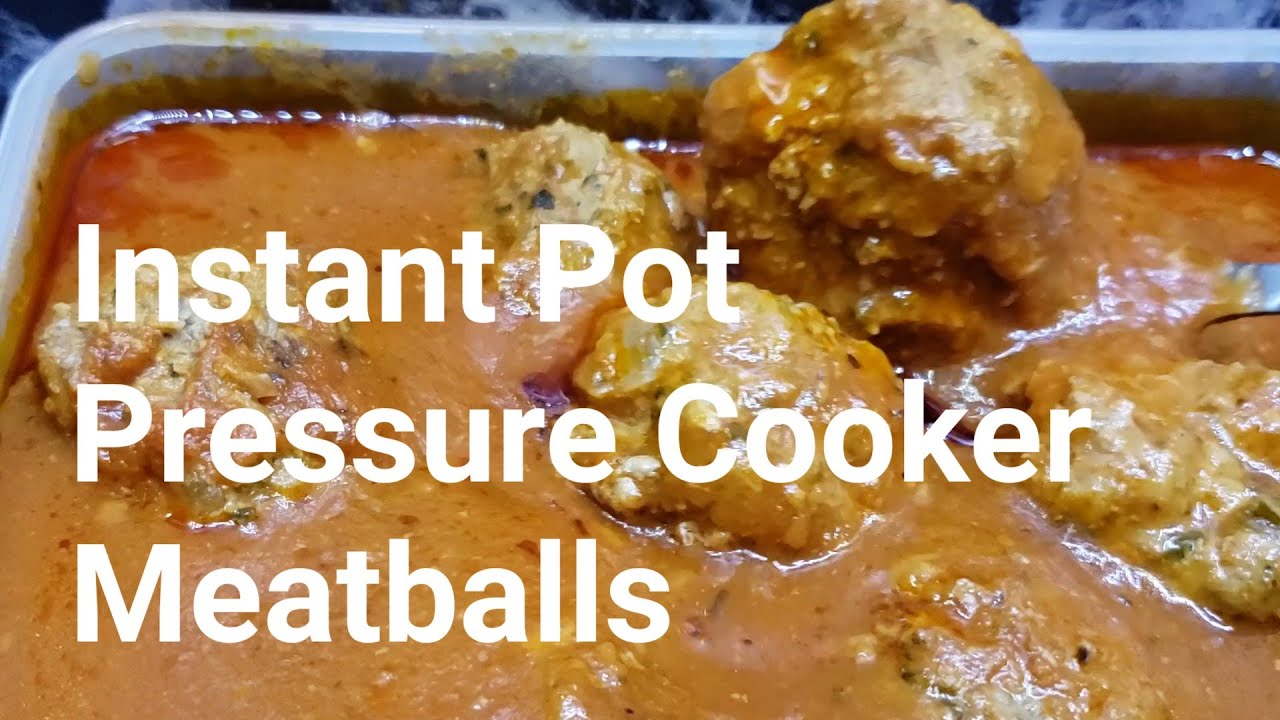 How to Make Delicious Meatballs in Instant Pot Pressure Cooker YouTube