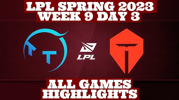 TT vs TES - ALL GAMES Highlights | Week 9 Day 3 LPL Spring 2023 | By Pro Esports Highlights