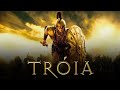 Tróia (2004) Filme Completo Em Português Fatos E Revisão