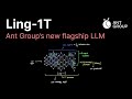 Ling-1T, Ant Group's new flagship LLM