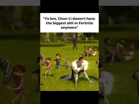 "Chun-Li doesn't have the biggest ahh in Fortnite anymore"