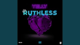 Video thumbnail of "Yelly - Ruthless"