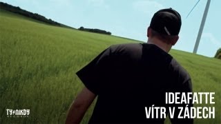 IDEAFATTE - Vítr v zádech [OFFICIAL VIDEO by Šmejdy]