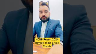 NCRB Report 2024 Reveals India Crime Trends | Shocking Stats, State Data &amp; Key Insights Today