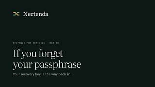 Forgot your passphrase Use your recovery key | Nectenda
