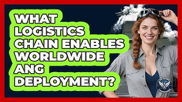 What Logistics Chain Enables Worldwide ANG Deployment? - Air Guard Commanders