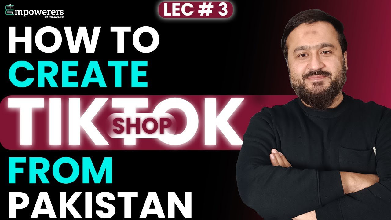 How to Create a TikTok Shop Seller Account From Pakistan in 2024 - Part 1