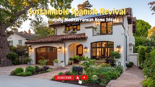 Sustainable Spanish Revival 🌿🏡 Eco-Friendly Mediterranean Home Ideas ✨🌞