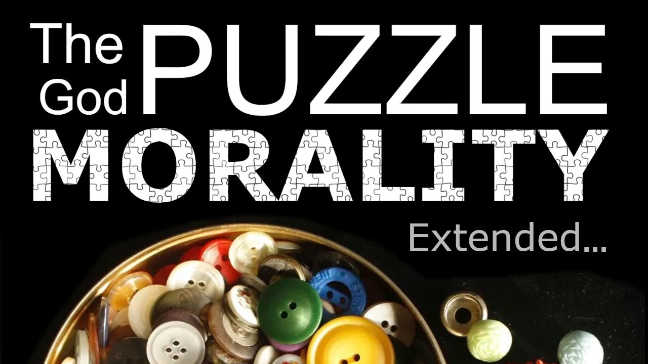 Extended God Puzzle piece on morality - YouTube
