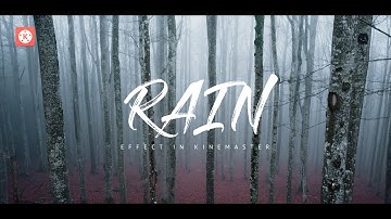How to add Rain Effect in Kinemaster | Kinemaster