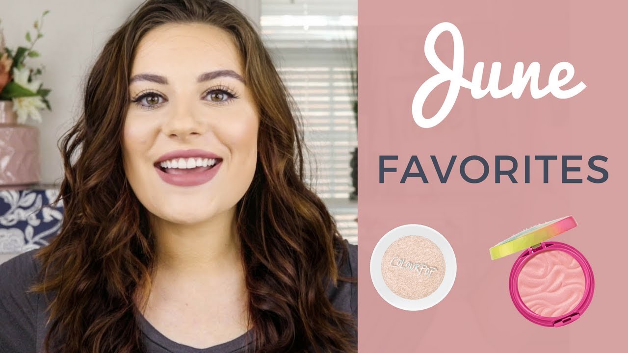 JUNE MAKEUP FAVORITES 2018