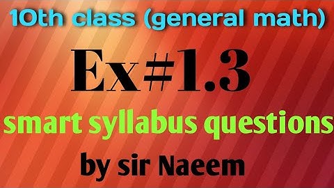 10th class math (Arts group) Ex#1.3 complete smart syllabus questions