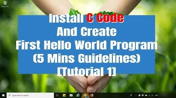 [C Code] Install C Code And Create First Hello World Program (5 Mins Guidelines) [Tutorial 1]